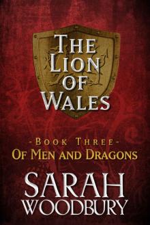 Of Men and Dragons (The Lion of Wales Book 3) Of Men and Dragons (The Lion of Wales Book 3)