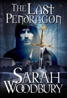 The Last Pendragon (The Last Pendragon Saga Book 1) The Last Pendragon (The Last Pendragon Saga Book 1)