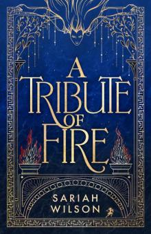 A Tribute of Fire (The Eye of the Goddess) A Tribute of Fire (The Eye of the Goddess)