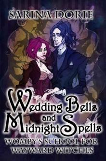 Wedding Bells and Midnight Spells Wedding Bells and Midnight Spells