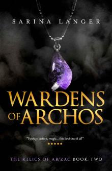 Wardens of Archos Wardens of Archos
