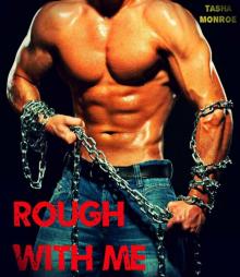 Rough With Me (BWWM Motorcycle Erotic Romance) Rough With Me (BWWM Motorcycle Erotic Romance)