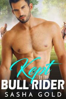 Kept by the Bull Rider Kept by the Bull Rider