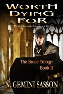 Worth Dying For (The Bruce Trilogy) Worth Dying For (The Bruce Trilogy)