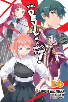 The Devil Is a Part-Timer!, Vol. 16