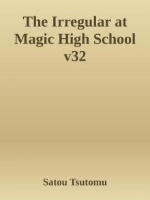 The Irregular at Magic High School v32