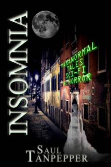 Insomnia: Paranormal Tales, Science Fiction, & Horror Insomnia: Paranormal Tales, Science Fiction, & Horror