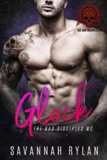 Glock (The Bad Disciples MC Book 4) Glock (The Bad Disciples MC Book 4)