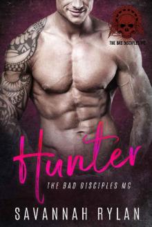 Hunter (The Bad Disciples MC Book 2) Hunter (The Bad Disciples MC Book 2)