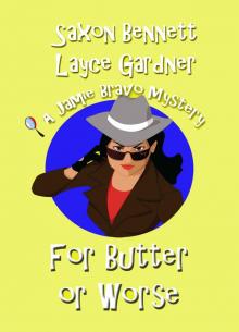 For Butter or Worse For Butter or Worse