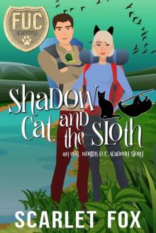 Shadow Cat and the Sloth (FUC Academy)