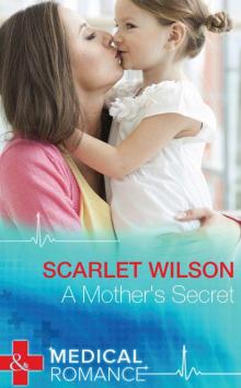 A Mother's Secret (Mills & Boon Medical) A Mother's Secret (Mills & Boon Medical)