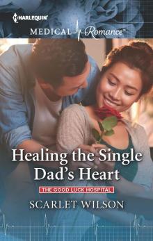 Healing the Single Dad's Heart Healing the Single Dad's Heart