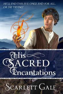 His Sacred Incantations His Sacred Incantations