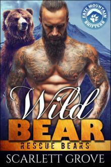 Wild Bear (Bear Shifter Paranormal Romance) (Rescue Bears Book 2) Wild Bear (Bear Shifter Paranormal Romance) (Rescue Bears Book 2)