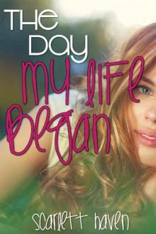 The Day My Life Began