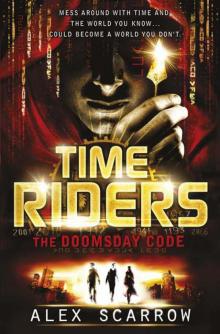 Time Riders: The Doomsday Code Time Riders: The Doomsday Code