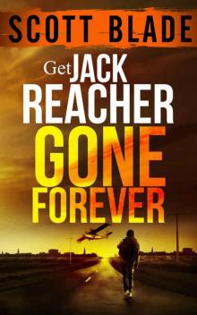 Gone Forever_A Get Jack Reacher Novel