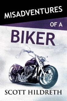 Misadventures of a Biker Misadventures of a Biker
