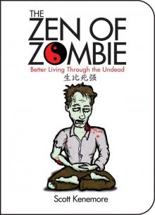 Zen Of Zombie (Zen of Zombie Series)