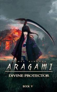 Aragami: A Tale of the Previous Universe (Divine Protector Book 5)