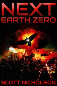 Earth Zero: A Post-Apocalyptic Thriller (Next Book 2) Earth Zero: A Post-Apocalyptic Thriller (Next Book 2)