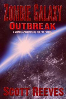 Zombie Galaxy: Outbreak Zombie Galaxy: Outbreak