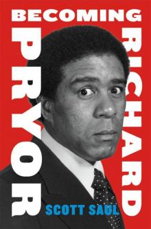 Becoming Richard Pryor Becoming Richard Pryor