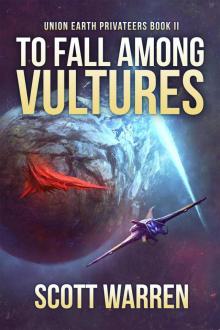 To Fall Among Vultures To Fall Among Vultures