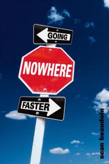 Going Nowhere Faster Going Nowhere Faster