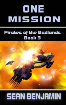 One Mission: Pirates of the Badlands Book 3
