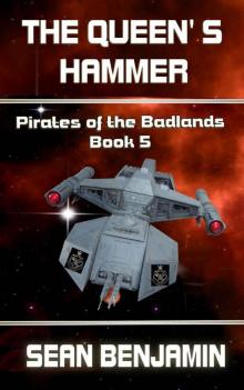 The Queen's Hammer: Pirates of the Badlands Series Book 5