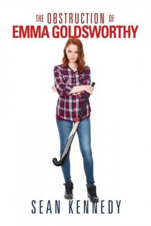 The Obstruction of Emma Goldsworthy The Obstruction of Emma Goldsworthy