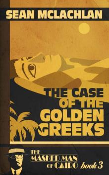 The Case of the Golden Greeks The Case of the Golden Greeks