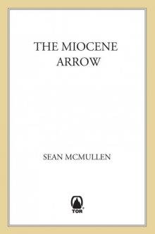 The Miocene Arrow The Miocene Arrow