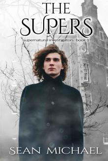 The Supers (Supernatural Explorers Book 1)