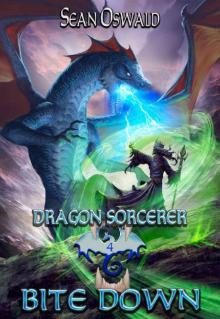 Dragon Sorcerer- Bite Down: A Litrpg Adventure