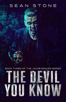 The Devil You Know (Jacob Graves Book 3) The Devil You Know (Jacob Graves Book 3)