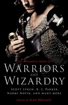 The Mammoth Book Of Warriors and Wizardry (The Mammoth Book Series)