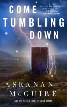 Wayward Children 05 - Come Tumbling Down
