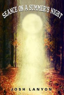 Seance on a Summer's Night Seance on a Summer's Night