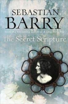 The Secret Scripture The Secret Scripture