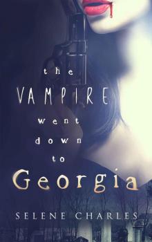 The Vampire Went Down to Georgia (Southern Vampire Detective Book 3) The Vampire Went Down to Georgia (Southern Vampire Detective Book 3)