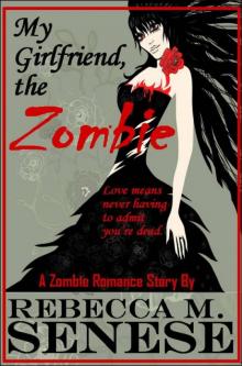 My Girlfriend, the Zombie: A Zombie Romance Story