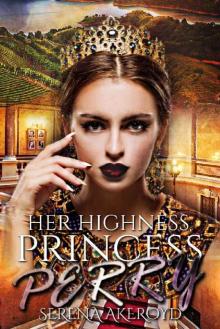 Her Highness, Princess Perry_Contemporary Reverse Harem