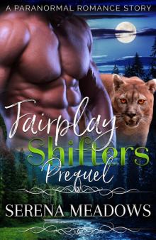 FairPlay Shifters Prequel: (A Paranormal Romance Story) FairPlay Shifters Prequel: (A Paranormal Romance Story)