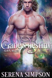 Gabe's Destiny (Alien Mates Book Three) Gabe's Destiny (Alien Mates Book Three)