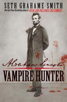 Abraham Lincoln: Vampire Hunter Abraham Lincoln: Vampire Hunter