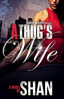 A Thug's Wife (Full Length Novel) A Thug's Wife (Full Length Novel)