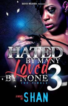 Hated by Many, Loved by None 3 Hated by Many, Loved by None 3